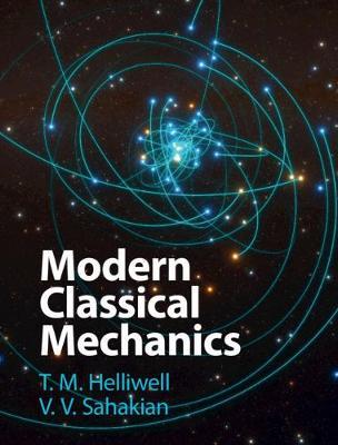 Modern Classical Mechanics - T. M. Helliwell