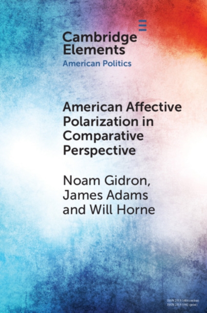 American Affective Polarization in Comparative Perspective - Noam Gidron