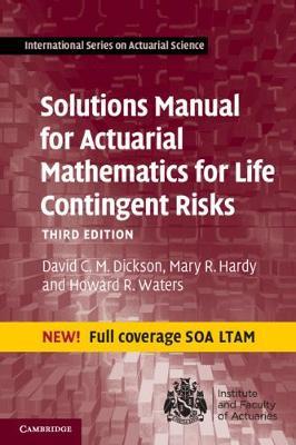 Solutions Manual for Actuarial Mathematics for Life Contingent Risks - David C. M. Dickson