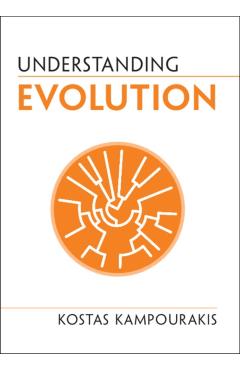 Understanding Evolution - Kostas Kampourakis