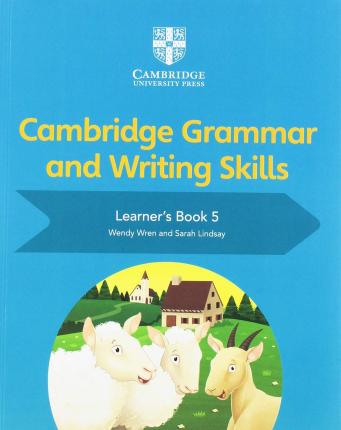Cambridge Grammar and Writing Skills Learner's Book 5 - Wendy Wren