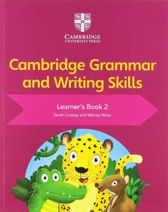 Cambridge Grammar and Writing Skills Learner's Book 2 - Sarah Lindsay