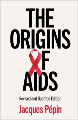 The Origins of AIDS - Jacques P�pin