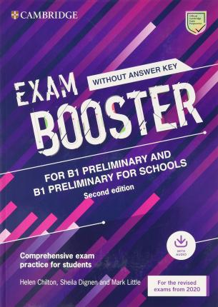 Exam Booster for B1 Preliminary and B1 Preliminary for Schools Without Answer Key with Audio for the Revised 2020 Exams: Comprehensive Exam Practice f - Helen Chilton