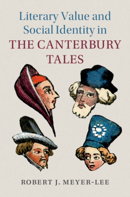 Literary Value and Social Identity in the Canterbury Tales - Robert J. Meyer-lee