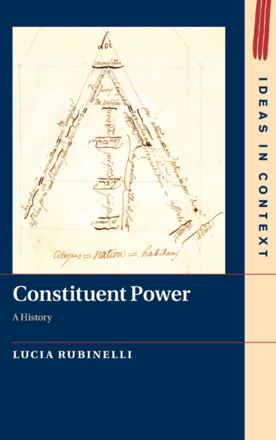 Constituent Power: A History - Lucia Rubinelli