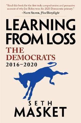 Learning from Loss: The Democrats, 2016-2020 - Seth Masket