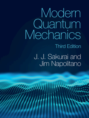 Modern Quantum Mechanics - J. J. Sakurai