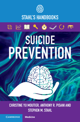 Suicide Prevention: Stahl's Handbooks - Christine Yu Moutier