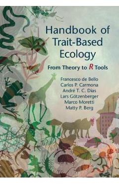 Coperta cărții 'Handbook of Trait-Based Ecology: From Theory to R Tools - Francesco De Bello'