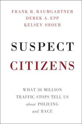 Suspect Citizens - Frank R. Baumgartner