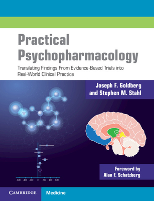 Practical Psychopharmacology: Translating Findings from Evidence-Based Trials Into Real-World Clinical Practice - Joseph Goldberg