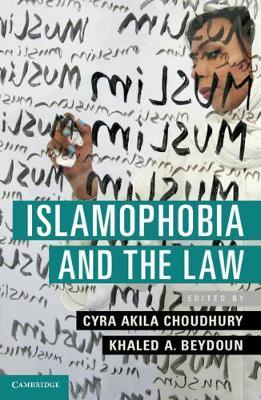 Islamophobia and the Law - Cyra Akila Choudhury