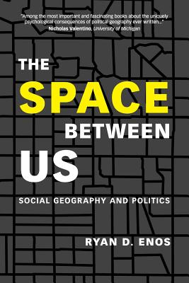 The Space between Us - Ryan D. Enos