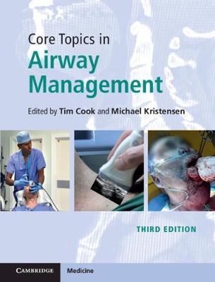 Core Topics in Airway Management - Tim Cook