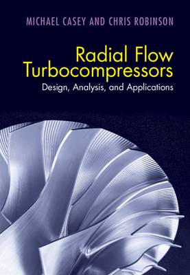 Radial Flow Turbocompressors - Michael Casey