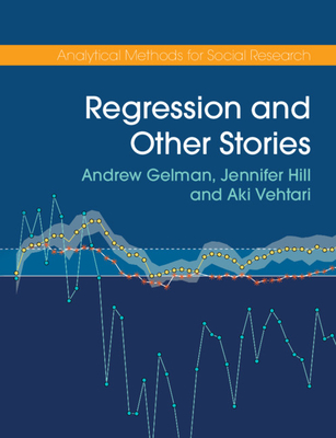 Regression and Other Stories - Andrew Gelman