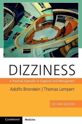 Dizziness with Downloadable Video: A Practical Approach to Diagnosis and Management - Adolfo Bronstein