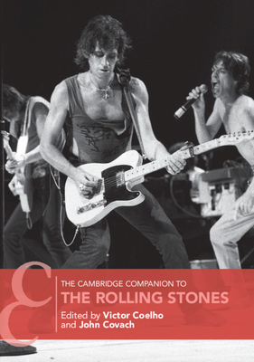 The Cambridge Companion to the Rolling Stones - Victor Coelho