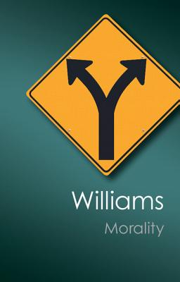 Morality: An Introduction to Ethics - Bernard Williams