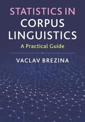 Statistics in Corpus Linguistics - Vaclav Brezina