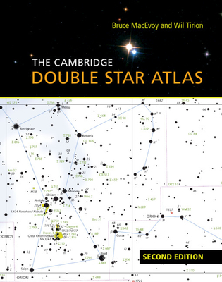 The Cambridge Double Star Atlas - Bruce Macevoy