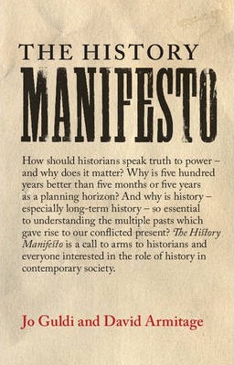 The History Manifesto - Jo Guldi