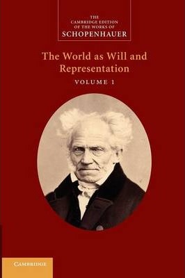 Schopenhauer: 'The World as Will and Representation' Volume 1 - Christopher Janaway
