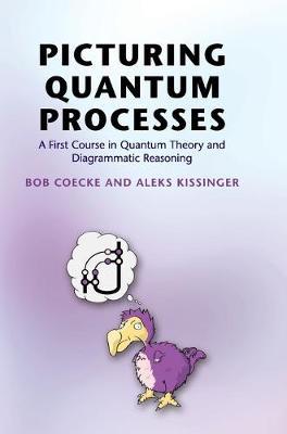 Picturing Quantum Processes - Bob Coecke