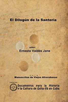 El Dilog�n de la Santer�a. Libreta de Santer�a An�nima - Ernesto Vald�s Jane