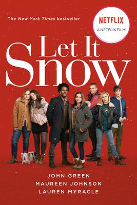 Coperta cărții 'Let It Snow (Movie Tie-In): Three Holiday Romances - John Green'