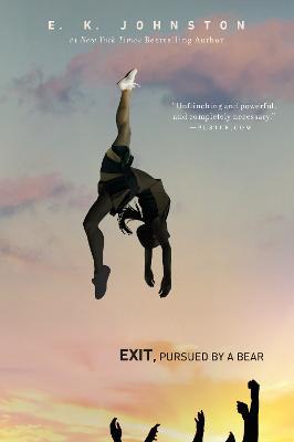 Exit, Pursued by a Bear - E. K. Johnston