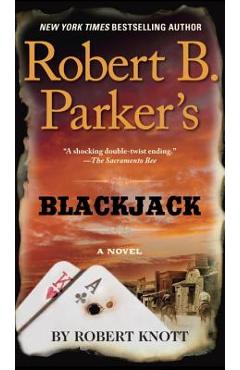 Coperta cărții 'Robert B. Parker's Blackjack - Robert Knott'