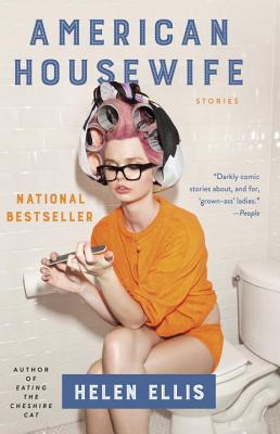 American Housewife: Stories - Helen Ellis