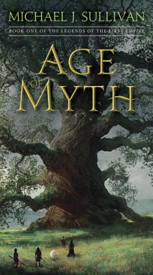 Age of Myth: Book One of the Legends of the First Empire - Michael J. Sullivan