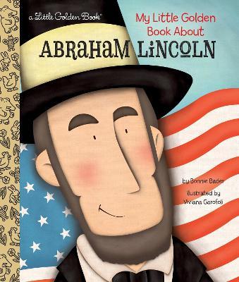 My Little Golden Book about Abraham Lincoln - Bonnie Bader