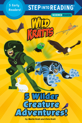 5 Wilder Creature Adventures (Wild Kratts) - Chris Kratt