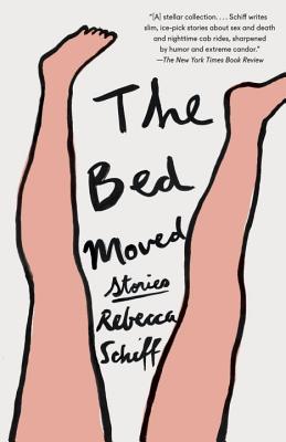 The Bed Moved: Stories - Rebecca Schiff