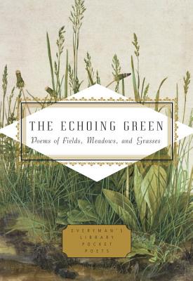 The Echoing Green: Poems of Fields, Meadows, and Grasses - Cecily Parks
