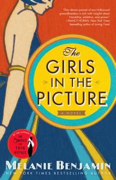 Coperta cărții 'The Girls in the Picture - Melanie Benjamin'