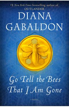 Coperta cărții 'Go Tell the Bees That I Am Gone - Diana Gabaldon'