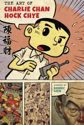 The Art of Charlie Chan Hock Chye - Sonny Liew