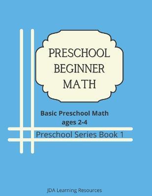 Preschool Beginner Math: for 2-4 year olds - Jady Alvarez