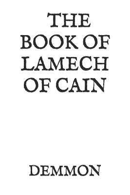 The Book of Lamech of Cain: And Leviathan - Ichabod Sergeant
