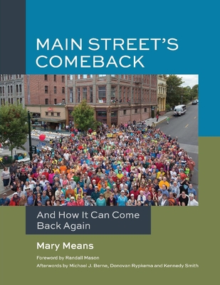 Main Street's Comeback: And How It Can Come Back Again - Mary Means