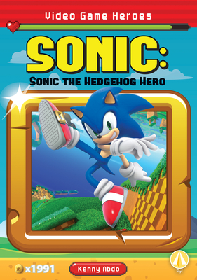 Sonic: Sonic the Hedgehog Hero - Kenny Abdo