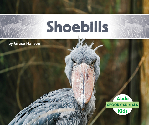 Coperta cărții 'Shoebills - Grace Hansen'
