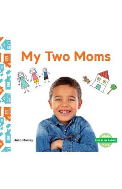 Coperta cărții 'My Two Moms - Julie Murray'