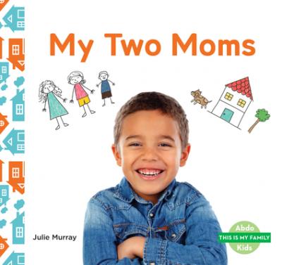 Coperta cărții 'My Two Moms - Julie Murray'