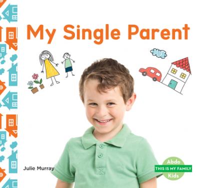 Coperta cărții 'My Single Parent - Julie Murray'